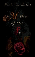 Book Cover for Mother of the Fire by Nicole van Niekerk