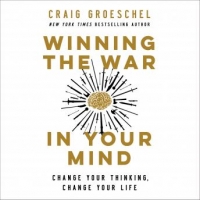 Book Cover for Winning the War in Your Mind by Craig Groeschel