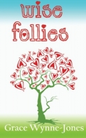 Book Cover for Wise Follies by Grace Wynne-jones