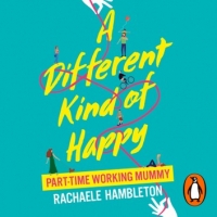 Book Cover for A Different Kind of Happy by Rachaele Hambleton