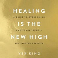 Book Cover for Healing Is the New High by Vex King