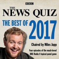 Book Cover for News Quiz: The Best of 2017 by Miles Jupp