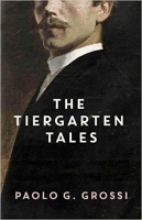 Book Cover for The Tiergarten Tales by Paolo G. Grossi