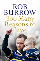 Book Cover for Too Many Reasons to Live by Rob Burrow