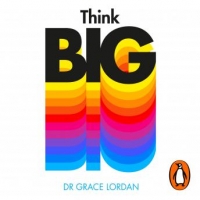 Book Cover for Think Big by Dr Grace Lordan