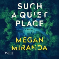 Book Cover for Such a Quiet Place by Megan Miranda