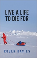 Book Cover for Live a Life to Die For by Roger Davies