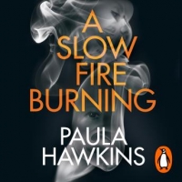 Book Cover for A Slow Fire Burning by Paula Hawkins
