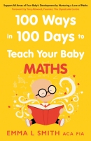 Book Cover for 100 Ways in 100 Days to Teach Your Baby Maths Support All Areas of Your Baby's Development by Nurtur by Emma Smith