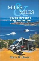 Book Cover for Miles & Miles - Travels Through a Fragrant Europe by Miles W. Hewitt
