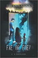 Book Cover for The Cracklock Saga Book 1:  Fae or Foe? by C A Deegan