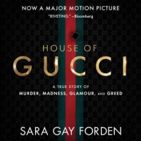 Book Cover for The House of Gucci by Sara Gay Forden