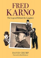 Book Cover for Fred Karno - The Legend Behind the Laughter by 