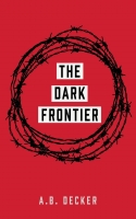 Book Cover for The Dark Frontier by A. B. Decker