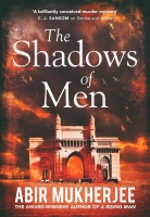 Book Cover for The Shadows of Men by Abir Mukherjee
