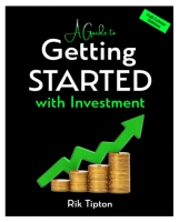 Book Cover for A Guide to Getting Started with Investment by Rik Tipton