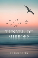 Book Cover for Tunnel of Mirrors by Ferne Arfin