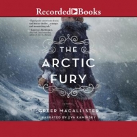 Book Cover for The Arctic Fury by Greer Macallister