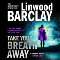 Book Cover for Take Your Breath Away by Linwood Barclay