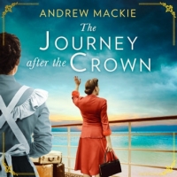 Book Cover for The Journey After the Crown by Andrew Mackie