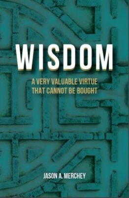 Wisdom: A Very Valuable Virtue That Cannot Be Bought