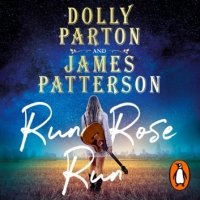 Book Cover for Run Rose Run by Dolly Parton, James Patterson