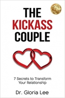 Book Cover for The Kickass Couple 7 Secrets to Transform Your Relationship by Dr Gloria Lee