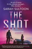Book Cover for The Shot by Sarah Sultoon