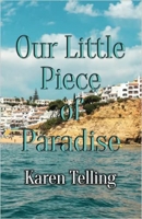 Book Cover for Our Little Piece of Paradise  by Karen Telling