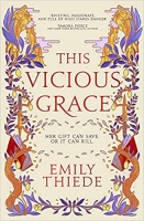 Book Cover for This Vicious Grace by Emily Thiede