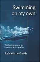 Book Cover for Swimming On My Own (The Business Case For Kindness And Equality) by Susie Warran-Smith