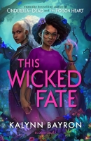 Book Cover for This Wicked Fate by Kalynn Bayron