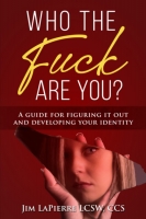 Book Cover for Who the Fuck are you?  by Jim LaPierre