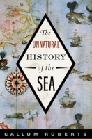 Book Cover for Unnatural History of the Sea by Callum Roberts