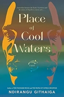 Book Cover for Place of Cool Waters by Ndirangu Githaiga