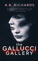 Book Cover for The Gallucci Gallery by K. B. Richards