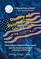Book Cover for Destiny of Determination: Faith and Family by Cathy Burnham Martin