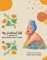 Book Cover for My Emotional Self - A Guide To Emotional Self Care by Venita Vance