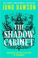 Book Cover for The Shadow Cabinet by Juno Dawson