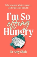 Book Cover for I'm So Effing Hungry by Amy Shah
