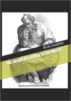 Book Cover for The Gospel According to Elie Wiesel by Brian Josepher