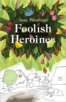 Book Cover for Foolish Heroines by June Wentland