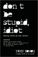 Book Cover for Don't Be Stupid, Idiot by Yann Somou