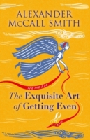 Book Cover for The Exquisite Art of Getting Even by Alexander McCall Smith