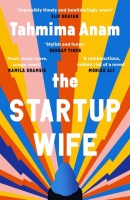 Book Cover for The Startup Wife by Tahmima Anam