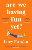 Book Cover for Are We Having Fun Yet? by Lucy Mangan