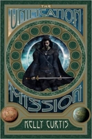 Book Cover for The Unification Mission by Kelly Curtis