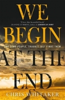 Book Cover for We Begin at the End by Chris Whitaker