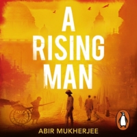 Book Cover for A Rising Man  by Abir Mukherjee