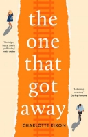 Book Cover for The One That Got Away by Charlotte Rixon